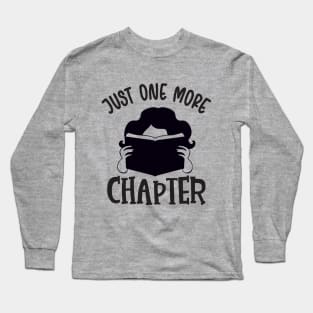 just one more chapter Long Sleeve T-Shirt